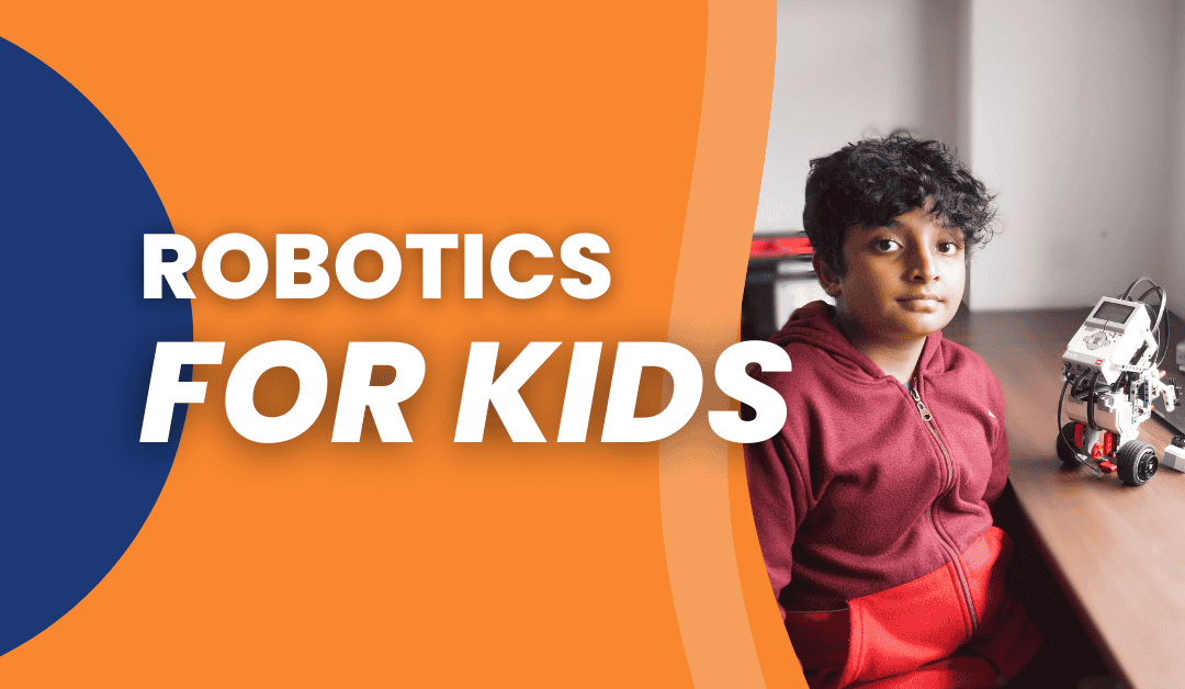 What is the Importance of Robotics for Kids