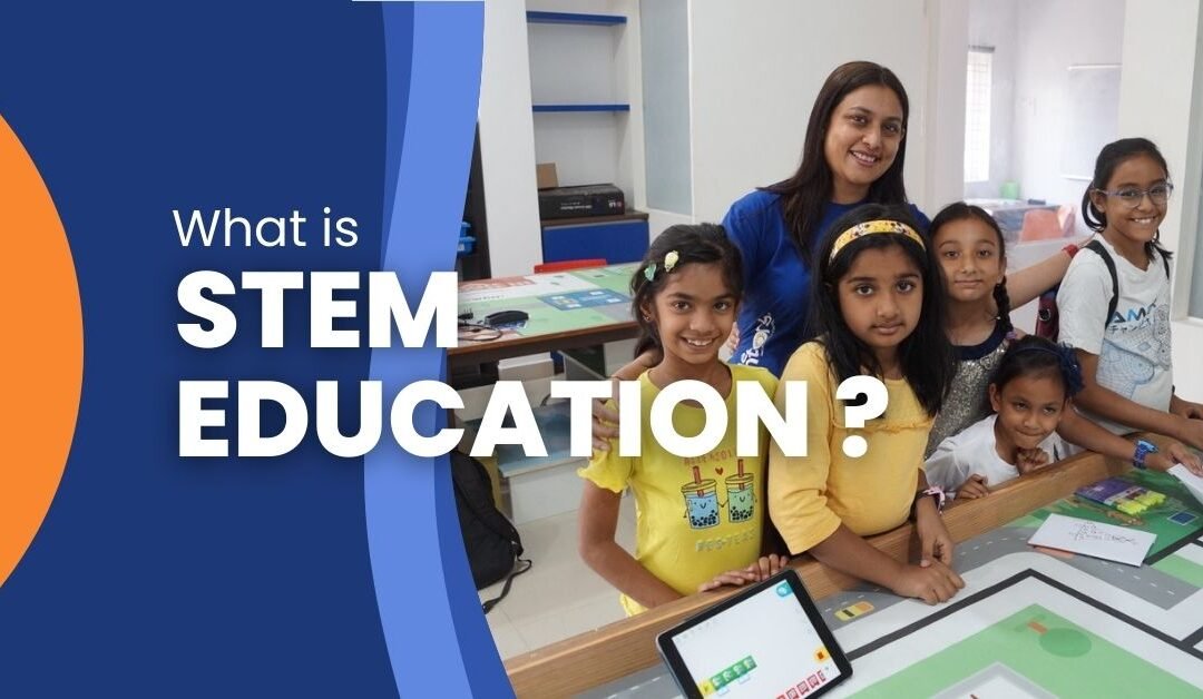 What is Stem Education and Why is it Important?