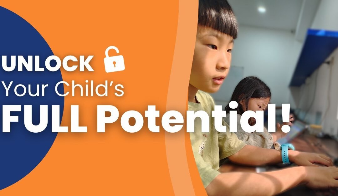 Have You Unlocked Your Child’s Full Potential Yet?