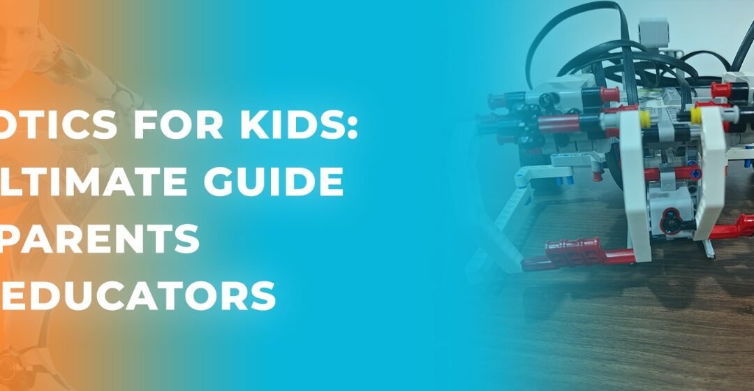 Robotics For Kids: A Comprehensive Guide to Start Learning