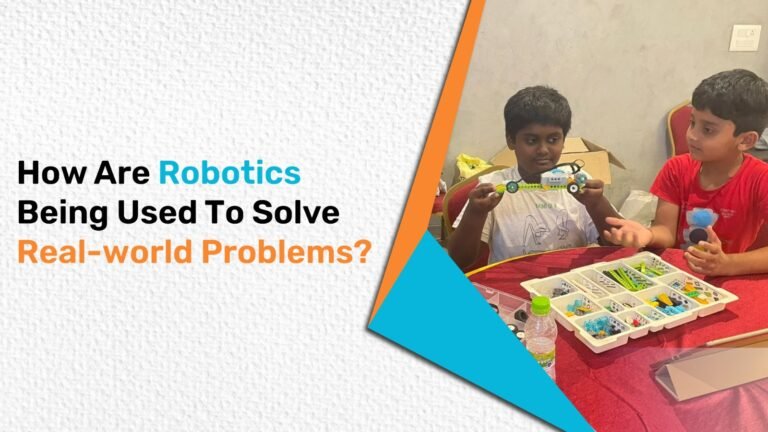 How Robotics is Solving Real-World Problems Empowering the Next Generation